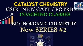 BIO-INORGANIC -2| Basics of bio inorganic|CSIR NET/GATE exam concepts|CATALYST CHEMISTRY INSTITUTE|