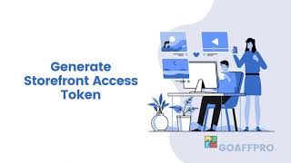 Generate Storefront Access Token | How-to | GoAffPro