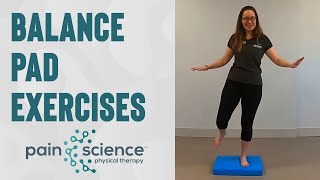 Balance Pad Exercises | Pain Science Physical Therapy