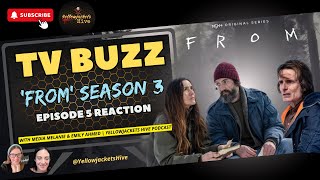 TV BUZZ: 'FROM' Season 3 Episode 5 Reaction