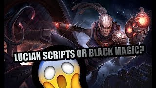 LUCIAN SCRIPTS OR BLACK MAGIC?