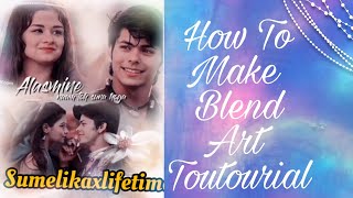 How To Make A Blend Art