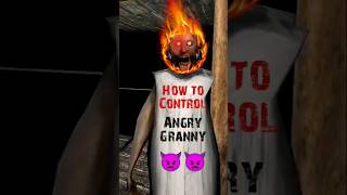 How to Control Angry Granny 😼#granny #grannyshorts #grannygame #shortsfeed #shorts #gaming #ytshorts