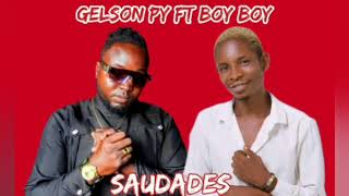 Gelson py Feat. Boy-Boy - Saudades (Kuduro) Áudio Oficial]