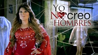 Yo No Creo En Los Hombres - Diana Reyes - Video Oficial