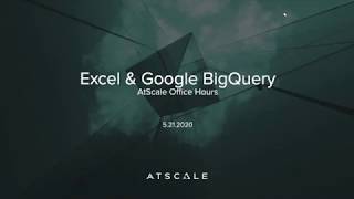 How to Perform Cloud OLAP with Excel & Google BigQuery | AtScale