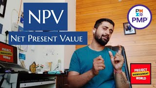 What is NPV (Net Present Value) ? Project management