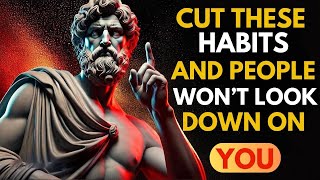 7 Terrible Habits That Instantly Make People Look Down on You | STOIC PHILOSOPHY