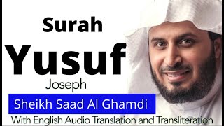 Quran Surah 12 Yusuf Joseph By Saad Al Ghamdi With Audio English Translation