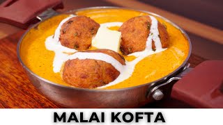 How to Make Malai Kofta | Restaurant Style Malai Kofta | Authentic Malai Kofta