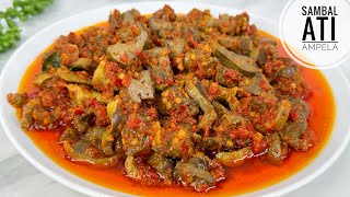 RESEP SAMBAL ATI AMPELA MERCON ENAK BANGET !! 🔥🔥🔥 DIJAMIN NAGIH !!