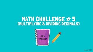 Challenge # 5 Multi- step Multiplying Decimals