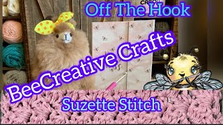 Off the Hook: Episode 94 / Crochet Suzette Stitch (Thicket Stitch) #crochet