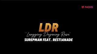 LDR “Langgeng Dayaning Rasa” - SUREPMAN feat. RESTIANADE || DC Production || Lirik Lagu