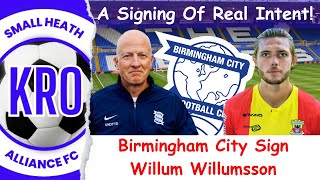 Birmingham City Sign ANOTHER Mystery Player Willum Willumsson! - ALL You Need To Know #104