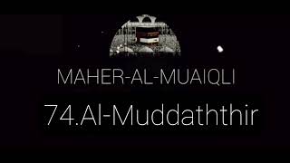 74 Sura Al-Muddaththir | Maher_al_Muaiqli | 74 Сура Аль-Мудассир | Махер аль-Муайкли | ماهر المعيكلي