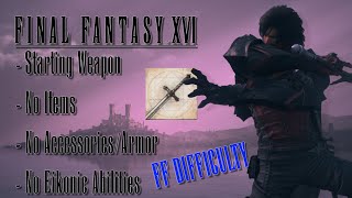 Final Fantasy XVI Challenge Run Part 3: TIME TO GO FAST