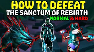 Sanctum Of Rebirth - QUICK GUIDE - All Bosses Normal & Hard Mode