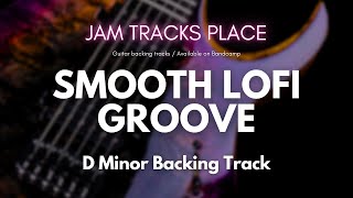 Smooth LoFi Groove Guitar Backing Track In D Minor