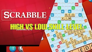 Play Scrabble with Me#3: High vs Low Skill Level