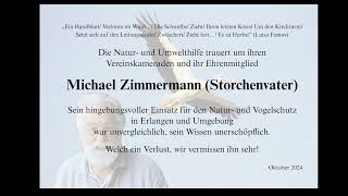 2024 10 Storchennest Höchstadt, Der Storchenvater von Erlangen, Michael Zimmermann ist verstorben.