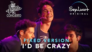 Elenco de Soy Luna - I'd Be Crazy (From "Soy Luna En Concierto") | Fixed Versión