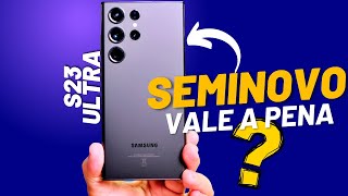 Galaxy S23 ULTRA em 2024: SEMINOVO vale a pena? CHEGOU o meu da trocafy