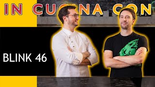 Blink46 - "La mia scrivania mi ha reso famoso" - in cucina con ep5 podcast