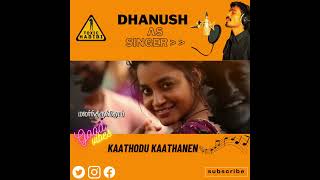 Dhanush as Singer Tamil song