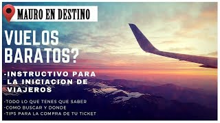 Vuelos Baratos? - Mauro en Destino - Explicativo #1