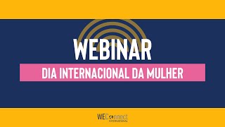 WEBINAR - Painel Dia Internacional Da Mulher