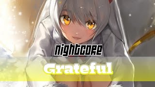 [NIGHTCORE] Grateful