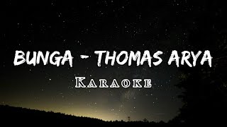 BUNGA - THOMAS ARYA || KARAOKE