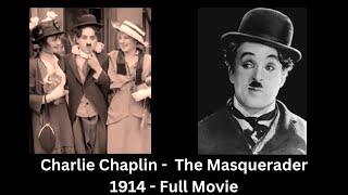 Charlie Chaplin The Masquerader 1914  (Colorized 2024) 📽️