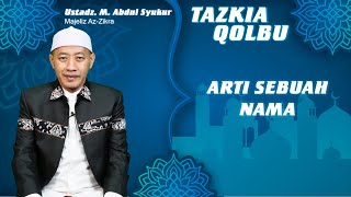 Tazkia Qolbu Arti Sebuah Nama