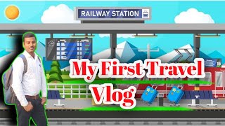 My First Travel Vlog 🧳🧳|| My Travel Vlog