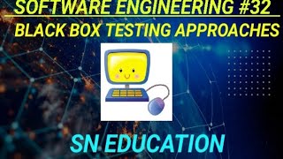 BLACK BOX TESTING | SOFTWARE ENGINEERING COURSE 32