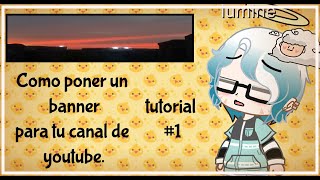 Tutorial. ~ como poner un banner en tu canal de Youtube? ~ #1