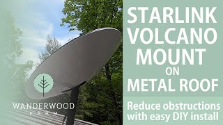 STARLINK Volcano Mount on METAL ROOF - An easy DIY install for reducing obstructions (073)