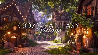 Cozy Fantasy Village | Fantasy Music and Ambience 🍃🎶