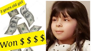 3 years old girl won Dollars $ $ $