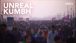 Main Bathing Day | Unreal Kumbh | Part 3