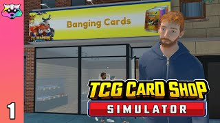 This Game Got Me Hook Line and Sinker! - TCG Card Shop Simulator - First Look - Ep 1