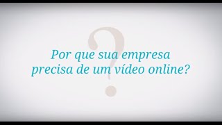 Por que sua empresa precisa de um vídeo online? - Produzido pela Videoface