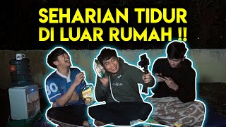 24 JAM TIDUR DI LUAR RUMAH !! BELAKANGNYA LANGSUNG  HUTANN !!