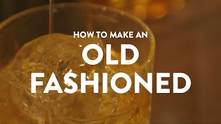 HOW TO MAKE A PROPER OLD FASHIONED | What's Good London