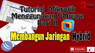 Tutorial Dasar Mikrotik  | membangun jaringan topology Hybrid dengan Virtual VMWare #Part 2