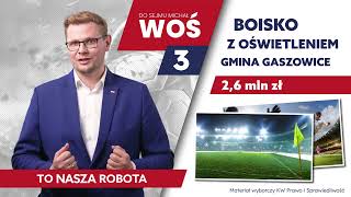 Do Sejmu Michał Woś - miejsce numer 3 - gmina  Gaszowice - nowoczesne boisko z oświetleniem