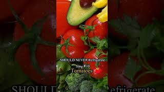 Tomato Don't Refrigerate superfoods #facts #nutriglow