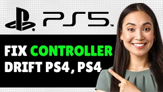 How To Fix Controller Drift PS4, PS4 Analog Stick Drift Easy Fix, Cleaning Method For PS4 & PS5